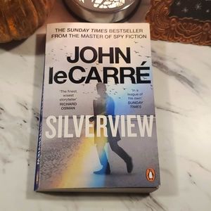 Sunday Times Best Seller Silverview By: John LeCarre